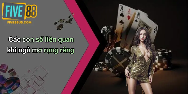 Các con số liên quan khi ngủ mơ rụng răng