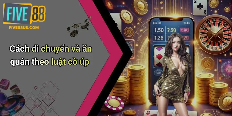 Cách di chuyển và ăn quân theo luật cờ úp