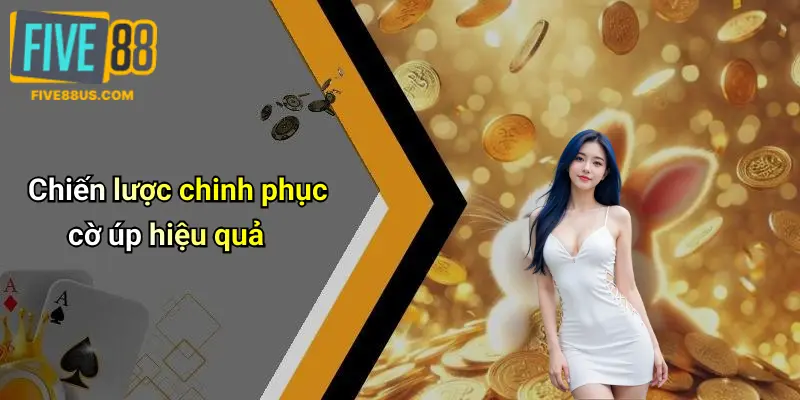 Chiến lược chinh phục cờ úp hiệu quả