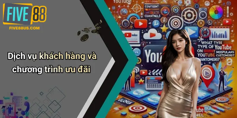 Dịch vụ khách hàng và chương trình ưu đãi