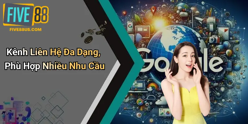 Kênh Liên Hệ Đa Dạng, Phù Hợp Nhiều Nhu Cầu