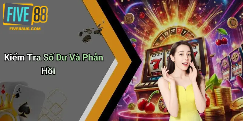 Kiểm Tra Số Dư Và Phản Hồi