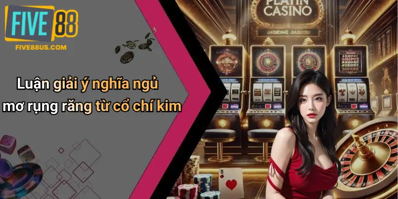 Luận giải ý nghĩa ngủ mơ rụng răng từ cổ chí kim