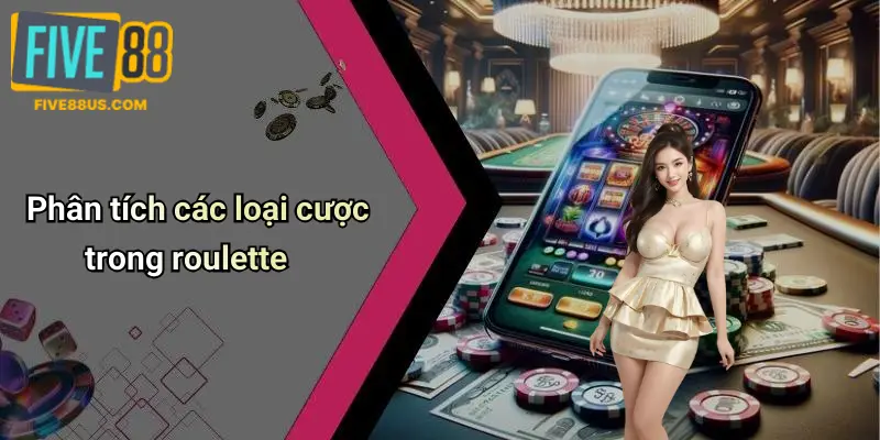 Phân tích các loại cược trong roulette