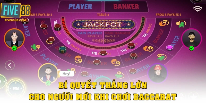 Bí quyết thắng lớn cho người mới trong luật chơi trong Baccarat