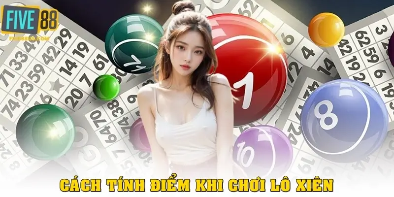 Cách tính điểm lô xiên là gì