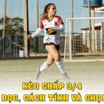 Kèo chấp 3/4