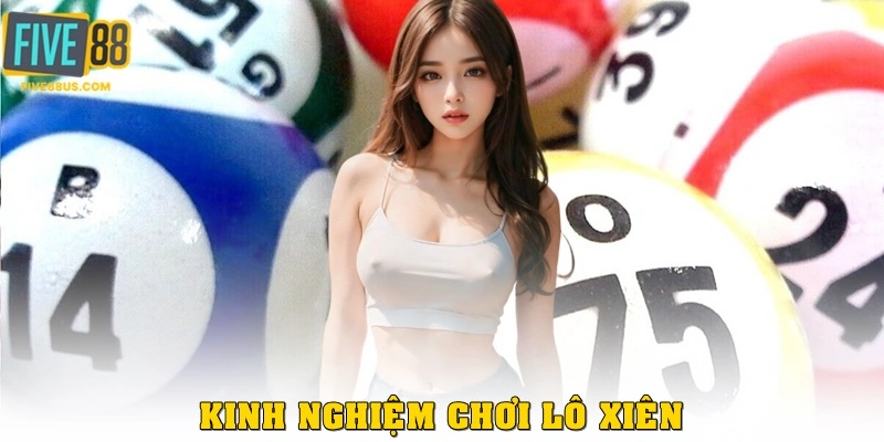 Kinh nghiệm chơi lô xiên