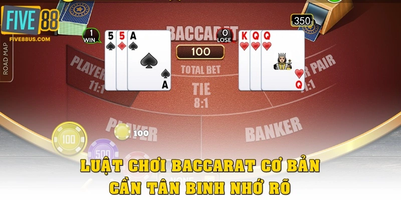 Luật chơi Baccarat cơ bản cần tân binh nhớ rõ