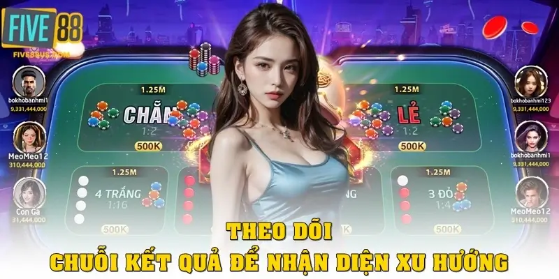 Theo dõi chuỗi kết quả để nhận diện xu hướng